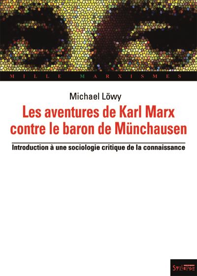 Aventures de karl marx contre le baron de munchausen (les) - Michael Löwy - broché