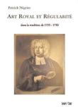 Art royal et régularité : dans la tradition de 1723-1730