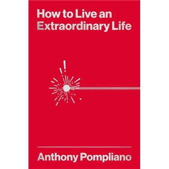 How to live an extraordinary life