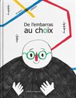De l'embarras au choix