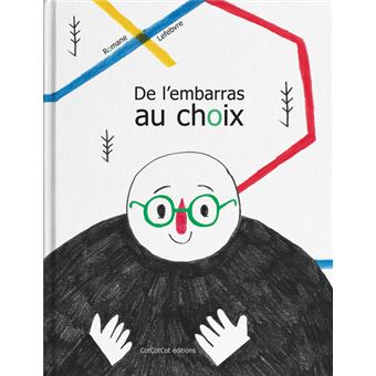 De l'embarras au choix