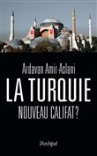 La Turquie, nouveau califat ?