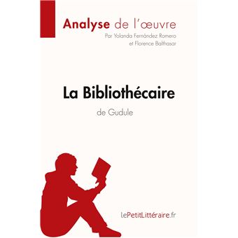 La Bibliothécaire de Gudule (Analyse de l'oeuvre)