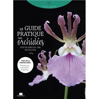 Le guide pratique des Orchidées