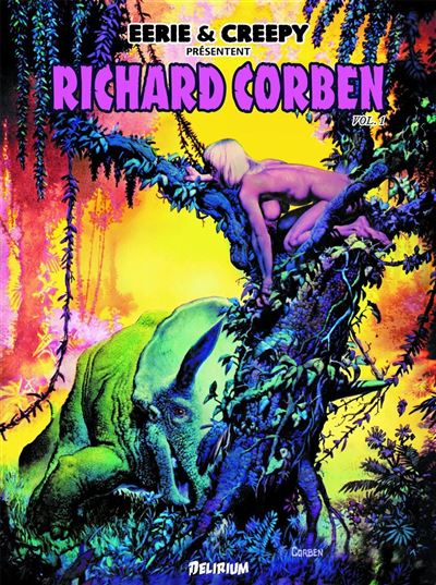 Eerie et Creepy présentent Richard Corben