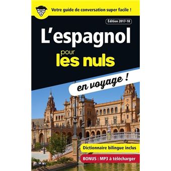 Pour les nulsL'espagnol pour les Nuls en voyage ! Edition 2017-18