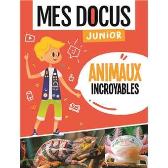 Mes docus junior - animaux incroyables