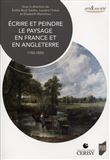 Écrire et peindre le paysage en France et en Angleterre