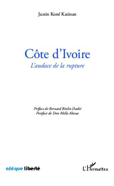 Côte d'Ivoire : l'audace de la rupture