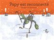 Papy est reconnecté