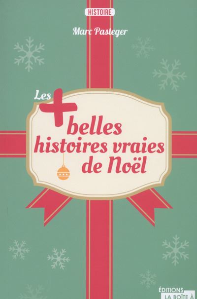 Les plus belles histoires vraies de Noël