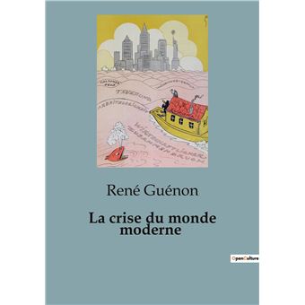 La crise du monde moderne