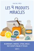 Les 4 produits miracles