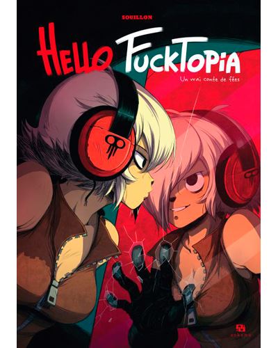 Hello Fucktopia, un vrai conte de fée