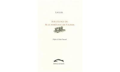 Sur l'eloge de m. le marechal de vauban - Pierre-Ambroise-François Choderlos De Laclos - broché