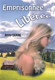 Emprisonnée… Libérée