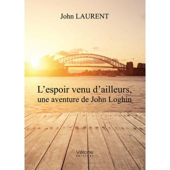 L'espoir venu d'ailleurs, une aventure de John Loghin