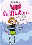Iris la Malice - tome 5 Veut des lunettes