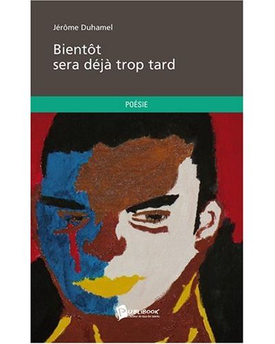 Bientot sera deja trop tard