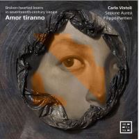 AMOR TIRANNO. BROKEN-HEARTED LOVERS IN SEVENTEENTH