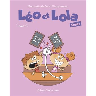 Léo et Lola Super TOME 5