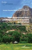 Voies de communication, patrimoine culturel et tourisme au Cameroun