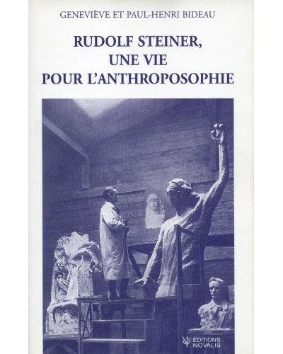 Rudolf Steiner, une vie pour l'anthroposophie