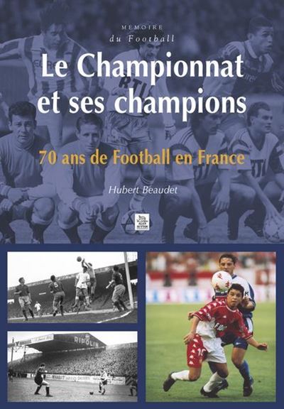 Le championnat et ses champions - Nouvelles Editions Sutton
