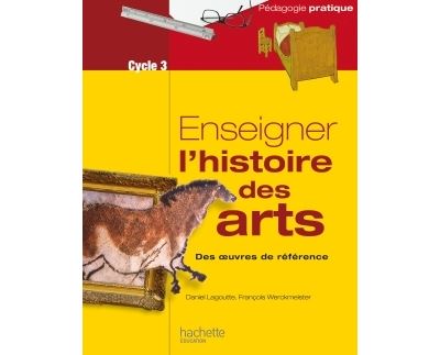 Comment enseigner l'histoire des arts au cycle 3