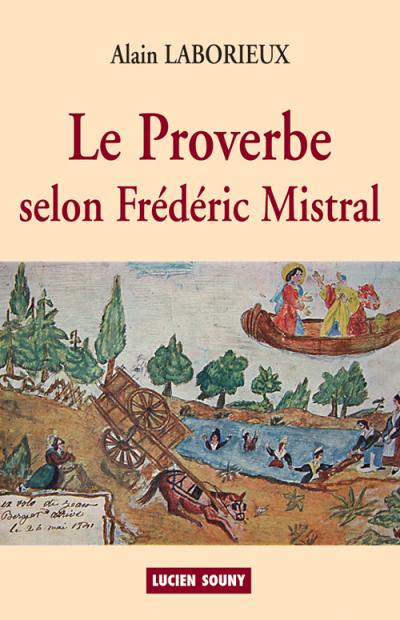 Proverbe, selon frederic mistral