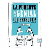 La Puberté, c'est génial (ou presque) !