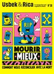 Usbek et Rica n°38 : Mourir mieux. Comment nous réconcilier avec la mort ? / Afrofuturisme, réservoir d'utopies - fev 2023