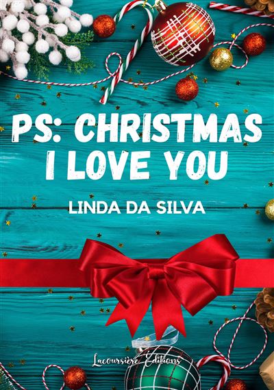 Ps : Christmas, I love you