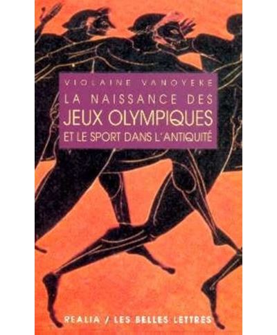 La Naissance des jeux Olympiques et le sport dans l'Antiquité