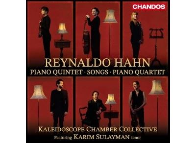 Raynaldo Hahn : Piano Quintet, Songs, Piano Quartet