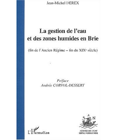 La gestion de l'eau et des zones humides en Brie
