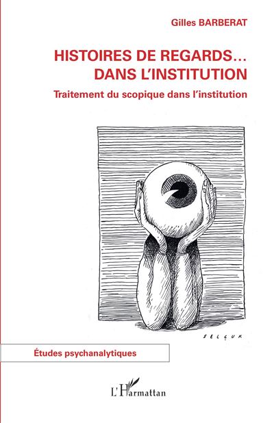 Histoires de regards ... dans l'institution - Gilles Barberat - broché