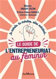 Je mérite, tu mérites, elles méritent… le guide de l’entrepreneuriat au féminin