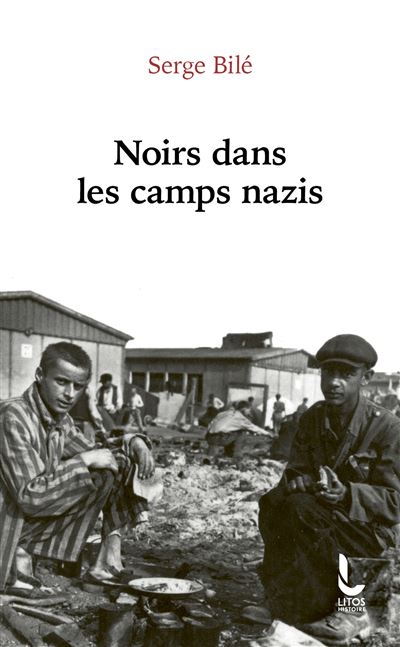 Noirs dans les camps nazis - Serge Bilé - Poche