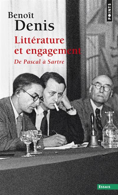Littérature et engagement. De Pascal à Sartre - Denis Benoît - Poche
