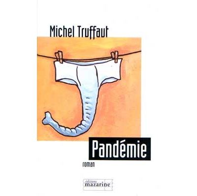 Pandémie - Michel Truffaut - broché