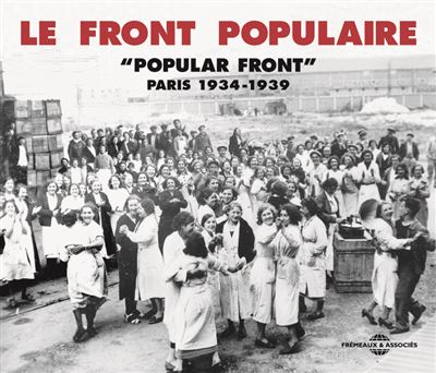 Le front populaire paris 1934 1939 anthologie musicale sur double cd audio