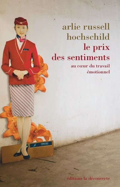 Le prix des sentiments au coeur du travail emotionnel