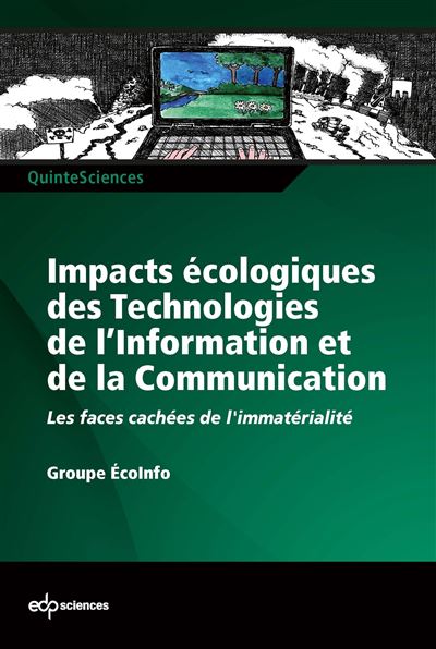 Impacts écologiques des technologies de l'information et de la communication les faces cachées de l'immatérialité - D. Berthou - broché