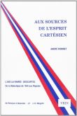 Aux sources de l'esprit cartesien, l'axe La Ramée-Descartes