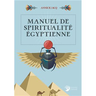Manuel de Spiritualité Égyptienne