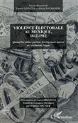Violence électorale au Mexique, 1812-1912