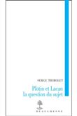 Plotin et Lacan, la question du sujet
