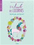 Le club des licornes - Sauvés par une licorne !