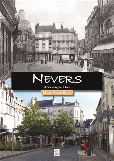Nevers d'hier à aujourd'hui